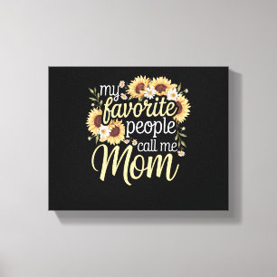 Lienzo Mi gente favorita me llama mamá