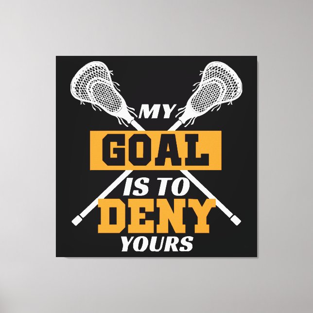 Lienzo Mi meta es negar el tuyo Lacrosse (Anverso)