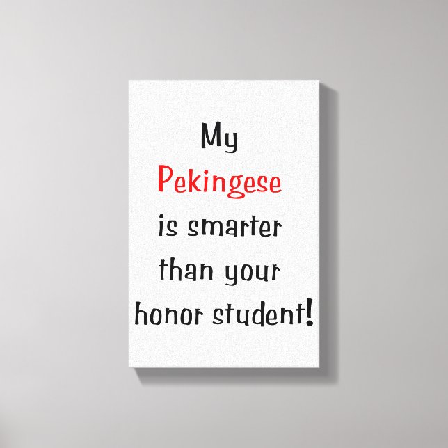 Lienzo Mi pekingés es más inteligente... (Anverso)