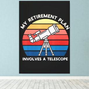 Lienzo Mi plan de retiro implica un telescopio
