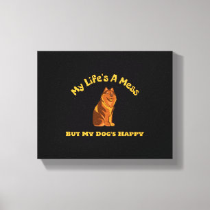 Lienzo Mi vida es un desastre, pero mi perro es feliz