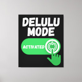 Lienzo Modo Delulu Activado | Divertido Gen Z