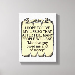 Lienzo Muere Y Owe Dinero Fundido Poster