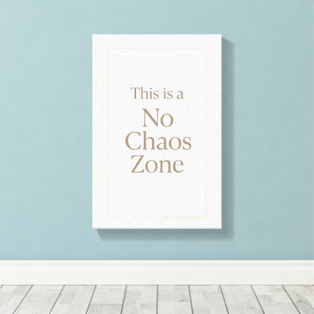 Lienzo No Chaos Zone – Minimalist Calm Wall Art (Insitu (piso de madera))