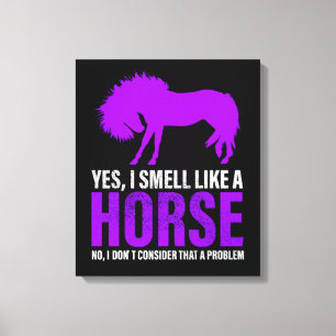 Lienzo No es problema oler como un caballo