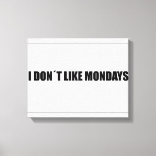 Lienzo No me gustan los lunes