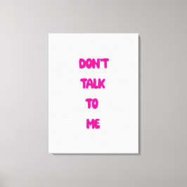 Lienzo No me hables