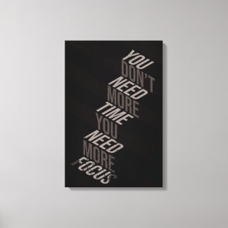 Lienzo No Necesitas Más Tiempo Necesitas Más Enfoque