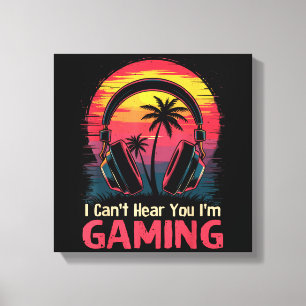 Lienzo No puedo oírte estoy jugando videojuegos divertido