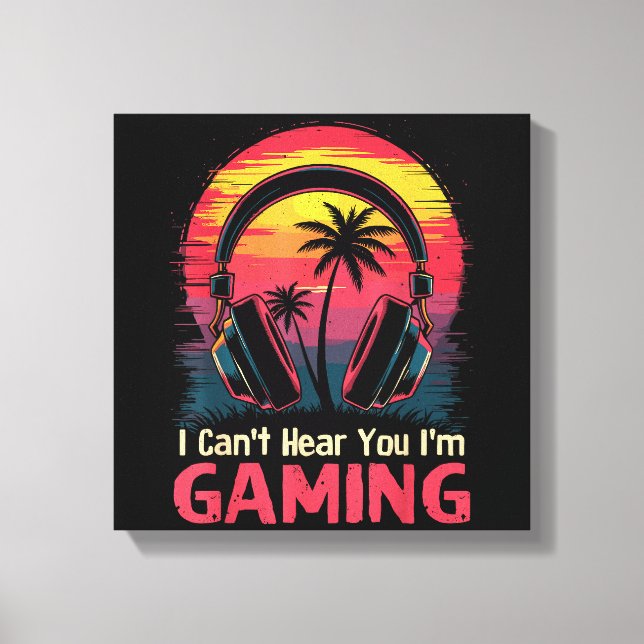 Lienzo No puedo oírte estoy jugando videojuegos divertido (Anverso)