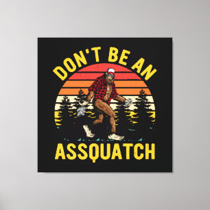 Lienzo No seas un Assquatch