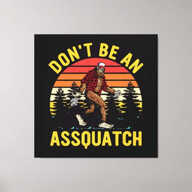 Lienzo No seas un Assquatch (Anverso)