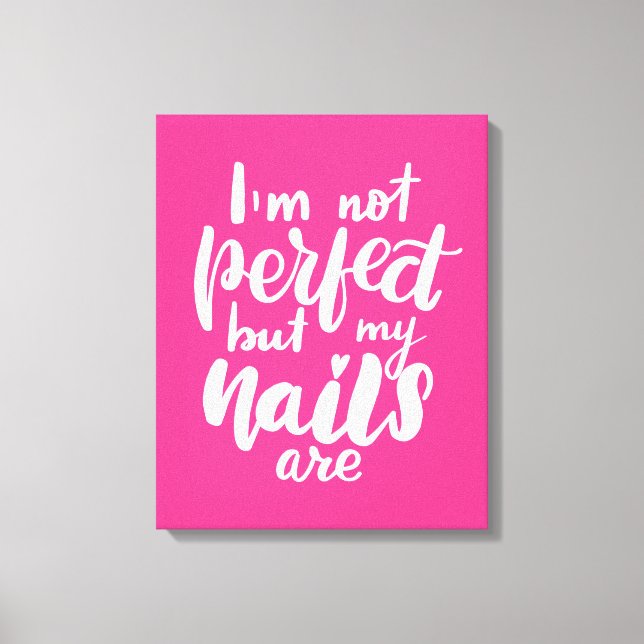 Lienzo No soy perfecto, pero mis uñas son (Anverso)