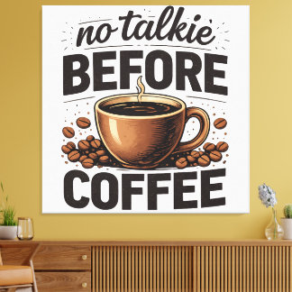Lienzo No Talkie Before Coffee – Funny Retro Coffee Lover