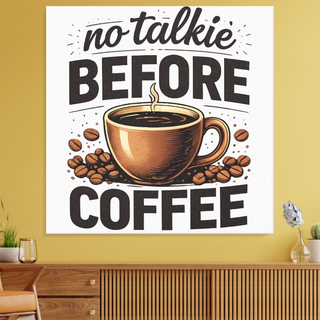 Lienzo No Talkie Before Coffee – Funny Retro Coffee Lover (Insitu (Sala de estar))