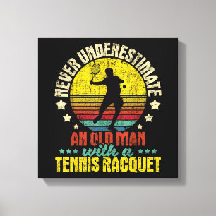 Lienzo Nunca Subestimes A Un Viejo Hombre - Tennis Racket