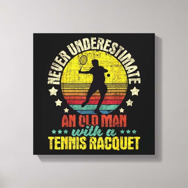 Lienzo Nunca Subestimes A Un Viejo Hombre - Tennis Racket (Anverso)