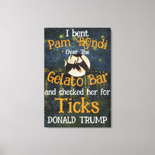 Lienzo PAM BONDI Gelato Bar & Ticks TRUMP