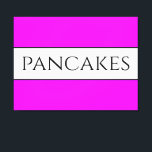 Lienzo PANCAKES Texto Divertido Bright Vivid Pink White S<br><div class="desc">Este divertido y nostálgico diseño presenta texto dentro de una amplia franja blanca central realzada con pinstripes negras contra una brillante banda de fondo. El texto se puede personalizar.</div>