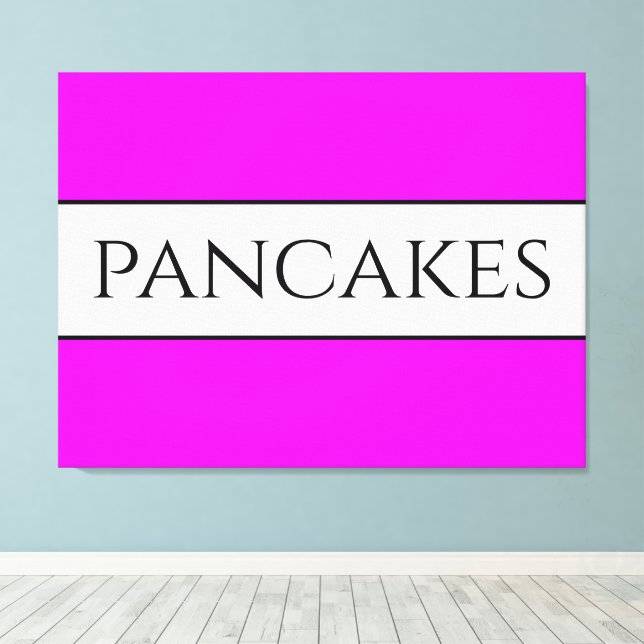 Lienzo PANCAKES Texto Divertido Bright Vivid Pink White S (Insitu (piso de madera))