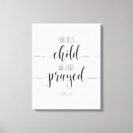 Lienzo Para Este Niño Hemos Orado, 1 Samuel 1:27