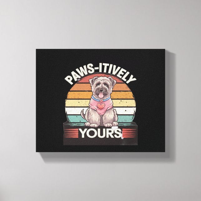 Lienzo Paws-itive Yours Dog (Anverso)