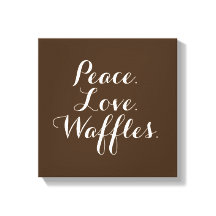 Paz. Amor. Waffles. 12 "x12" Wall Art.