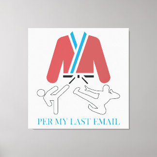 Lienzo Per My Last Email Martial Arts Humor design.