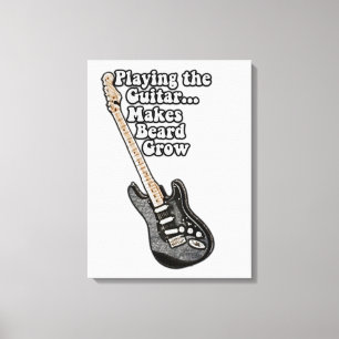 Lienzo Playing the guitar makes beard grow. funny words