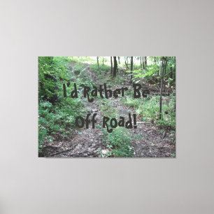 Lienzo ¡Preferiría estar fuera de camino!