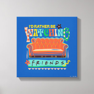 Lienzo Prefiero Estar Viendo FRIENDS™ Gráfico Vibrante