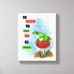Lienzo Prefiero una rana a un príncipe   Pintura de rana