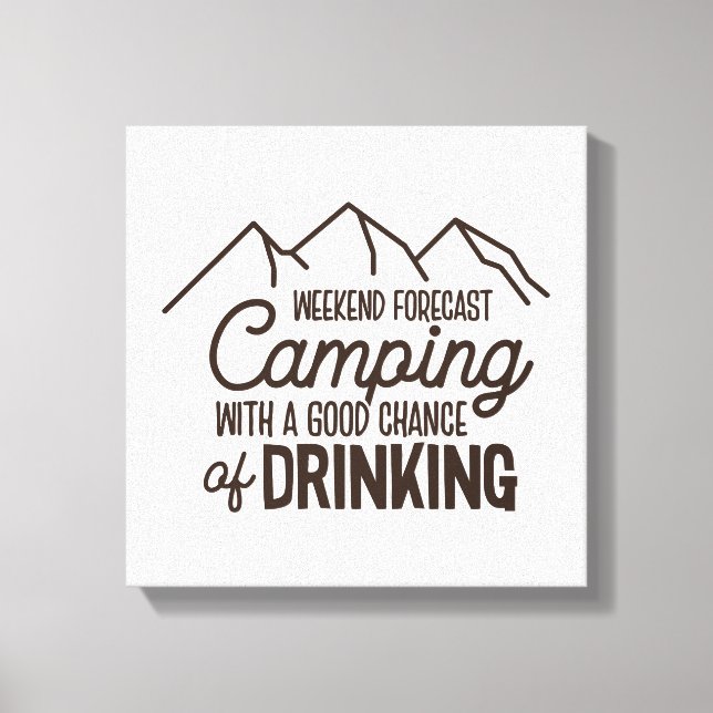 Lienzo Previsión de fin de semana Camping Bebida al aire  (Anverso)