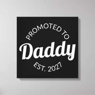 Lienzo Promoted To Daddy Est 2027 New Dad Baby Shower I