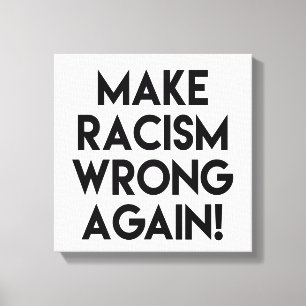 Lienzo ¡Que el racismo se equivoque otra vez! Protesta co