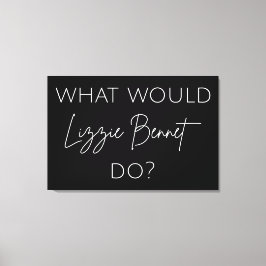 Lienzo ¿Qué Haría Lizzie Bennet?