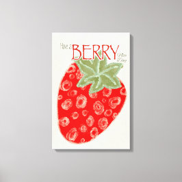 Lienzo Que Tenga Un Día de FRUTILLA Muy Bonito