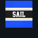 Lienzo Rayas de Carreras amarillo blanco negro brillante<br><div class="desc">Este colorido diseño deportivo presenta texto en negrita en forma de SAIL dentro de una amplia franja central horizontal negra con rayas de carreras blancas y amarillas doradas contra rayas exteriores de color azul brillante. El texto se puede personalizar.</div>