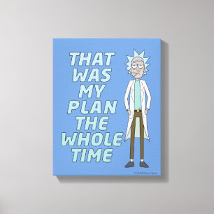 Lienzo RIQUEZA Y MORTY™  Ese Fue Mi Plan Todo El Tiempo