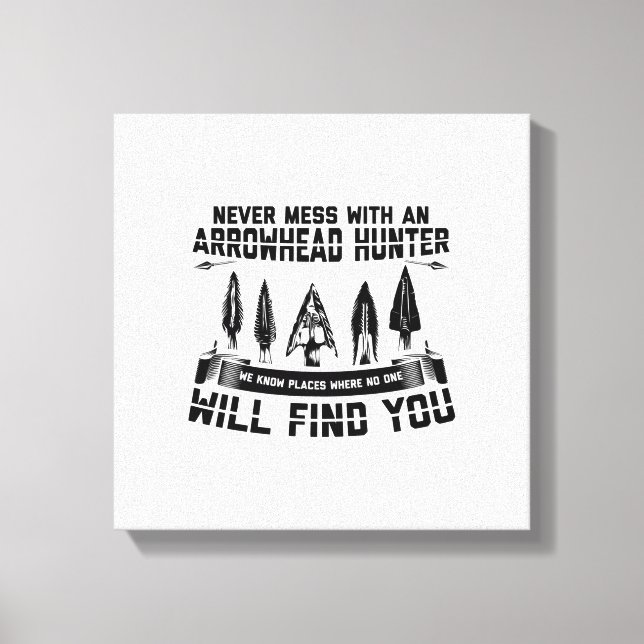 Lienzo Sayings De Caza De Arrowhead | Regalos Flintknappi (Anverso)
