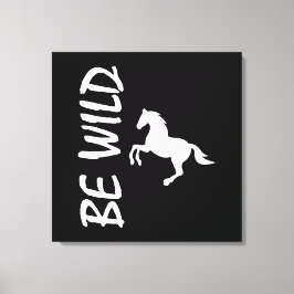 Lienzo Sé texto salvaje con caballo fuerte y decorativo