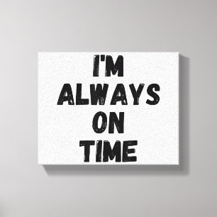 Lienzo Siempre estoy a tiempo Fiesta de mentiras blancas 