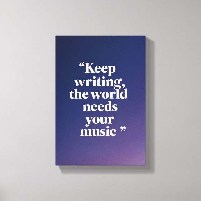 Lienzo Sigue escribiendo El mundo necesita tu música opci (Anverso)