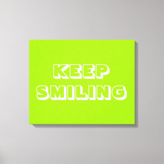 Lienzo Sigue sonriendo, con caracter verde blanco (Anverso)