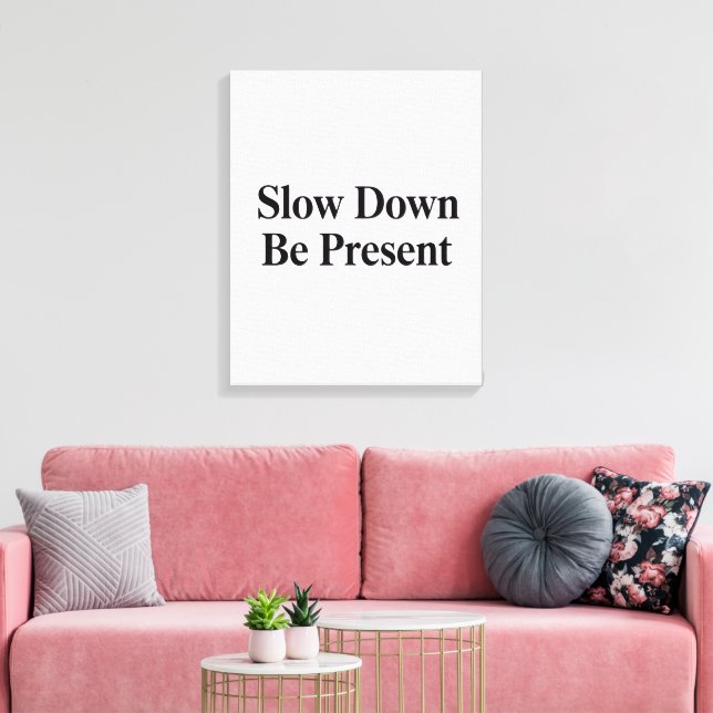 Lienzo Slow Down, Be Present" Minimalist Canvas Art (Insitu (Sala de estar))
