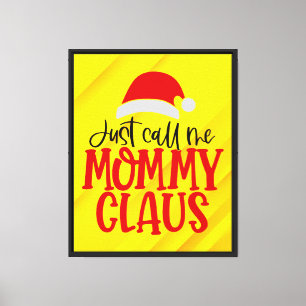 Lienzo Sólo Llámame Mamá Claus-56876