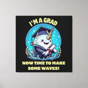 Lienzo Soy un graduado de narval. Ahora es hora de hacer