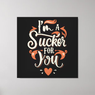 Lienzo Soy un incauto para ti