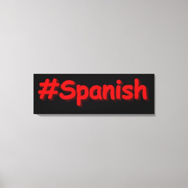 Lienzo "#Spanish " Diseño lindo. ¡Hazte con una en Zazzle (Anverso)