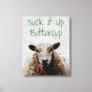 Lienzo Suck It Up Buttercup